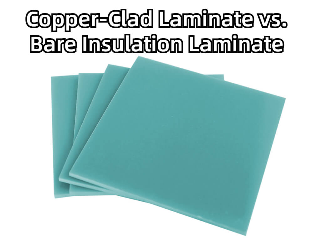 Copper-Clad Laminate vs. Bare Insulation Laminate: Same Resin System, Different Job